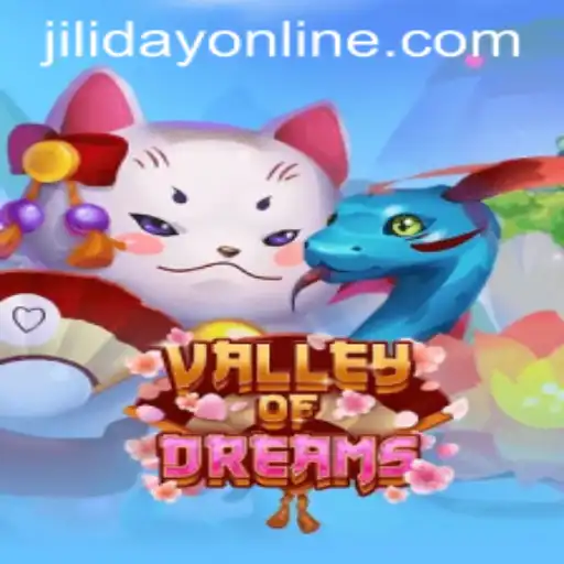 Exploring the Enchanting World of ValleyofDreams: Unveiling JILIDAY